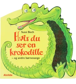 Alvilda Sangbog - Hvis Du Ser En Krokodille - Og Andre Børnesang